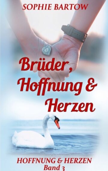 Brüder, Hoffnung & Herzen