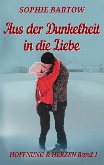 Aus der Dunkelheit In die Liebe