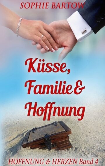 Küsse, Familie & Hoffnung